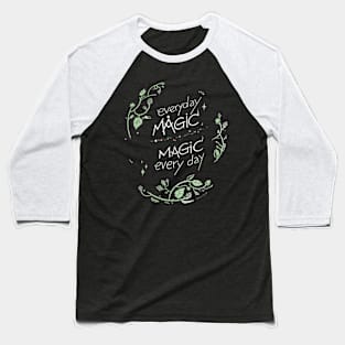 Magic Every Day Baseball T-Shirt